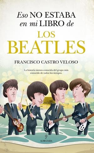 ESO NO ESTABA EN MI LIBRO DE LOS BEATLES | FRANCISCO CASTRO VELOSO