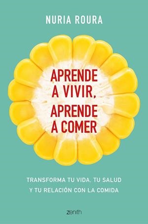 APRENDE A VIVIR, APRENDE A COMER | ROURA, NURIA