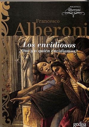 LOS ENVIDIOSOS ¿QUÉ Y A QUIÉN ENVIDAMOS? | ALBERONI, FRANCESCO