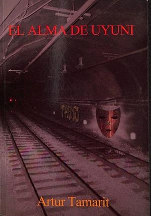 EL ALMA DE UYUNI | TAMARIT ARTIGAS, ARTUR