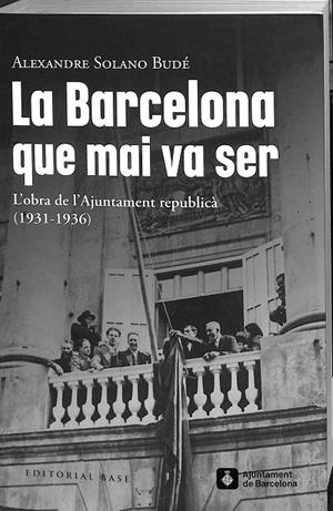 LA BARCELONA QUE MAI VA SER (CATALÁN) | ALEXANDRE SOLANO BUDE
