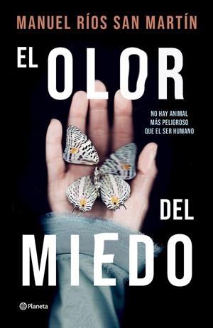 EL OLOR DEL MIEDO | RÍOS SAN MARTÍN, MANUEL