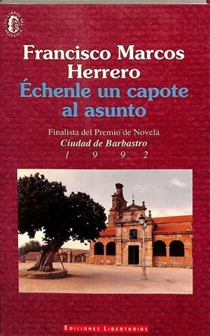 ÉCHENLE UN CAPOTE AL ASUNTO | FRANCISCO MARCOS HERRERO