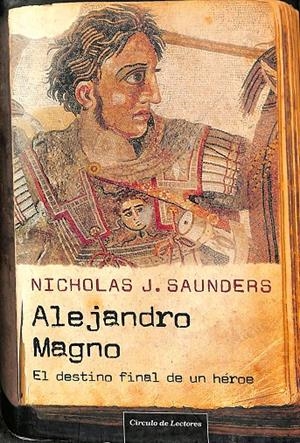 EL DESTINO FINAL DE UN HÉROE | ALEJANDRO MAGNO