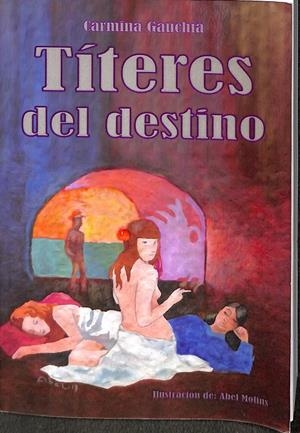 TÍTERES DEL DESTINO | GAUCHÍA ZALDÍVAR, CARMINA
