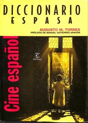 DICCIONARIO DEL CINE ESPAÑOL | AUGUSTO MARTINEZ TORRES