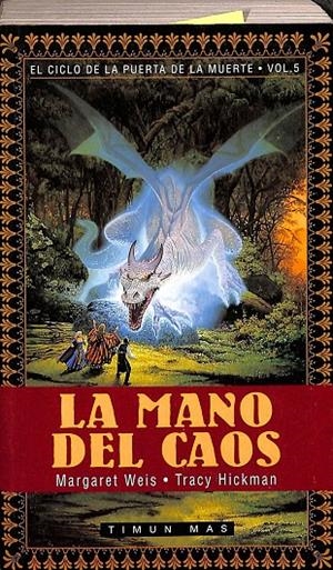 LA MANO DEL CAOS | WEIS, MARGARET/HICKMAN, TRACY