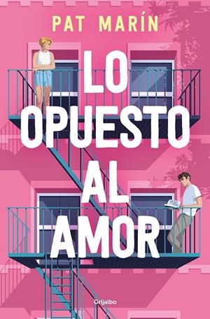 LO OPUESTO AL AMOR | MARÍN, PAT