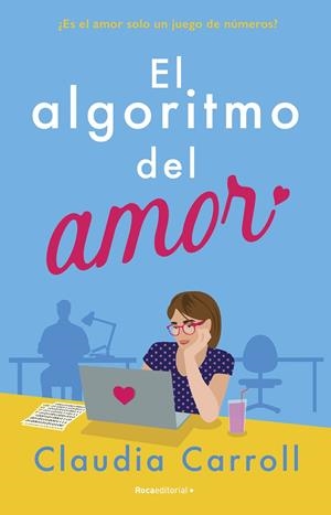 EL ALGORITMO DEL AMOR | CARROLL, CLAUDIA