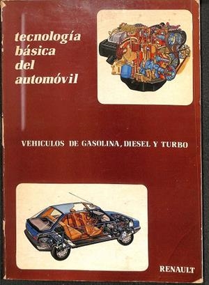 TECNOLOGÍA BÁSICA DEL AUTOMÓVIL - VEHÍCULOS DE GASOLINA, DIESEEL Y TURBO Nº 3 | AUTORES VARIOS