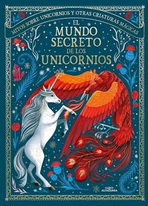 EL MUNDO SECRETO DE LOS UNICORNIOS | SHAW, MAY/KISTER, KRISTINA