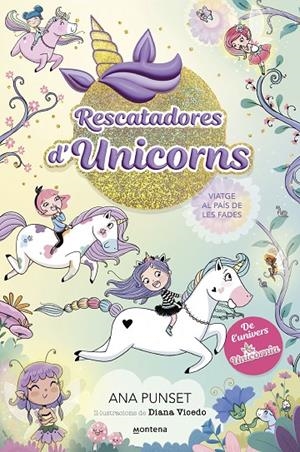 VIATGE AL PAÍS DE LES FADES Nº2 (RESCATADORES D'UNICORNS) (CATALÁN) | PUNSET, ANA