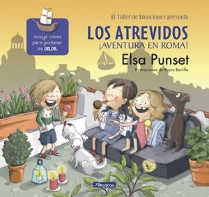 LOS ATREVIDO ¡AVENTURA EN ROMA! Nº7 (EL TALLER DE EMOCIONES) | PUNSET, ELSA/BONILLA, ROCÍO