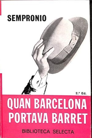 QUAN BARCELONA PORTAVA BARRET (CATALÁN) | SEMPRONIO