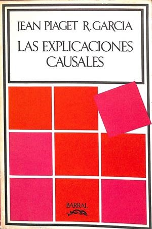 LAS EXPLICACIONES CAUSALES | JEAN PIAGET R. GARCIA