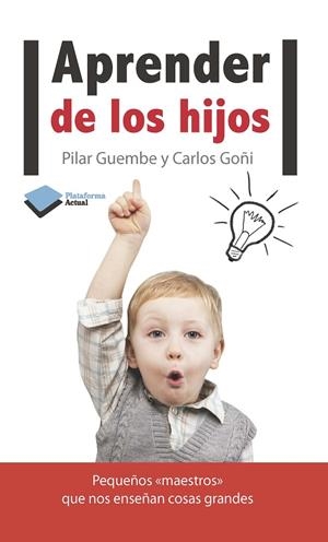 APRENDER DE LOS HIJOS | GUEMBE MAÑERU, PILAR/GOÑI ZUBIETA, CARLOS