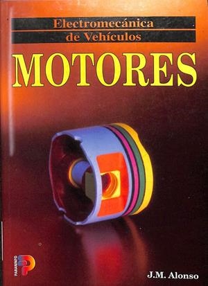 MOTORES - ELECTROMECÁNICA DE VEHÍCULOS | ALONSO PEREZ, JOSE MANUEL