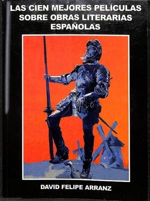 LAS CIEN MEJORES PELÍCULAS  SOBRE OBRAS LITERARIAS ESPAÑOLAS | DAVID FELIPE ARRANZ