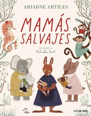 MAMÁS SALVAJES | ARTILES, ARIADNE