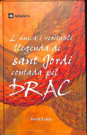 L'ÚNICA I VERITABLE LLEGENDA DE SANT JORDI CONTADA PEL DRAC (CATALÁN) | FOLCK, JORDI