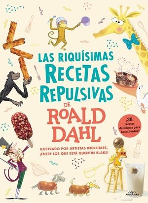 LAS RIQUÍSIMAS RECETAS REPULSIVAS DE ROALD DAHL | DAHL, ROALD