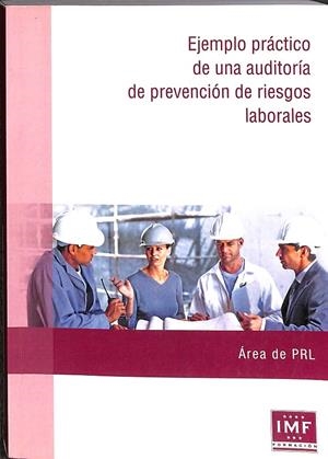 EJEMPLO PRÁCTICO DE UNA AUDITORIA DE PREVENCIÓN DE RIESGOS LABORALES | V.V.A
