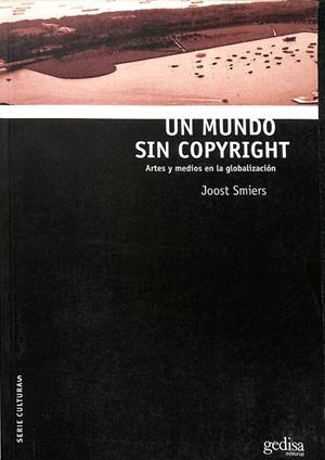 UN MUNDO SIN COPYRIGHT | SMIERS, JOOST