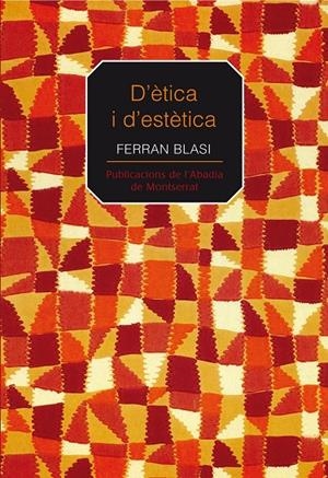 D'ÈTICA I D'ESTÈTICA (CATALÁN) | BLASI I BIRBE, FERRAN