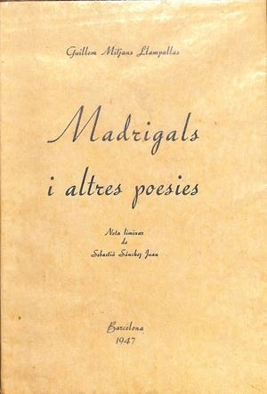 MADRIGALS I ALTRES POESIES (CATALÁN) | GUILLEM MITJANS LLAMPALLAS