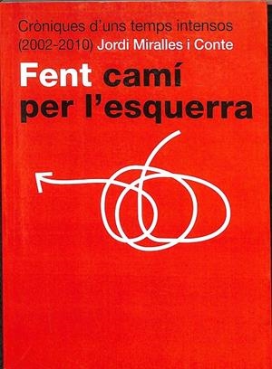 FENT CAMÍ PER L'ESQUERRA (CATALÁN) | JORDI MIRALLES I CONTE