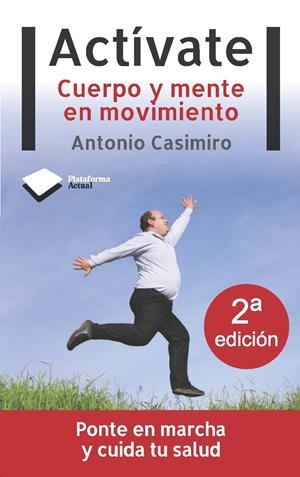 ACTÍVATE - CUERPO Y MENTE EN MOVIMIENTO | CASIMIRO ANDÚJAR, ANTONIO