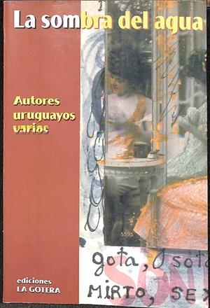 LA SOMBRA DEL AGUA | AUTORES URUGUAYOS VARIOS
