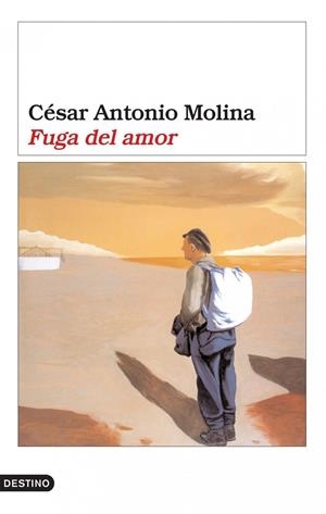 FUGA DEL AMOR | MOLINA, CÉSAR ANTONIO