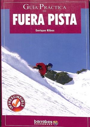 GUÍA PRÁCTICA DE FUERA PISTA | ENRIQUE RIBAS