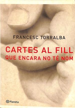 CARTES AL FILL QUE ENCARA NO TÉ NOM (CATALÁN) | TORRALBA ROSELLÓ, FRANCESC
