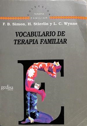 VOCABULARIO DE TERAPIA FAMILIAR | SIMON, F.B/STIERLIN, HELM/WYNNE, LYMAN C.