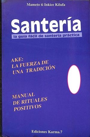 SANTERÍA. LA GUÍA FÁCIL DE SANTERÍA PRÁCTICA | MAMETO TI INKICE KILUFA