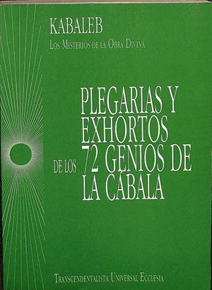 PLEGARIAS Y EXHORTOS DE LOS 72 GENIOS DE LA CÁBALA | CABALEB