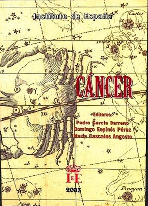 CÁNCER | PEDRO GARCÍA BARRENO, DOMINGO ESPINÓS PÉREZ, MARÍA CASCALES