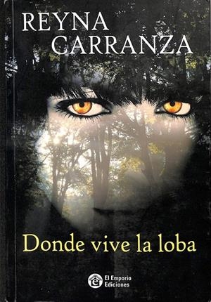 DONDE VIVE LA LOBA  | REYNA CARRANZA