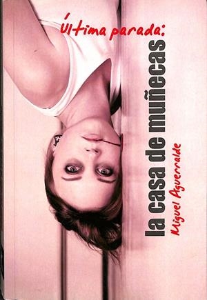 ÚLTIMA PARADA: LA CASA DE MUÑECAS | MIGUEL AGUERRALDE