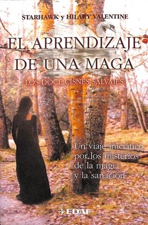 EL APRENDIZAJE DE UNA MAGA. LAS DOCE CISNES SALVAJES | STARHAWK Y HILARY VALENTINE