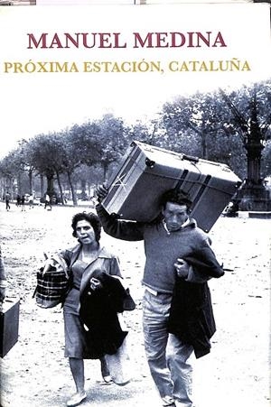 PRÓXIMA ESTACIÓN, CATALUÑA | MEDINA, MANUEL