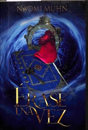 ÉRASE UNA VEZ | MUHN, NAOMI
