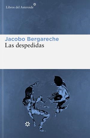 LAS DESPEDIDAS | BERGARECHE MENDOZA, JACOBO