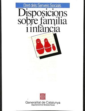 DISPOSICIONS SOBRE FAMÍLIA I INFÀNCIA (CATALÁN) | V.V.A