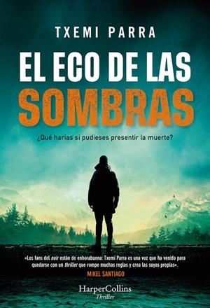 EL ECO DE LAS SOMBRAS | PARRA, TXEMI