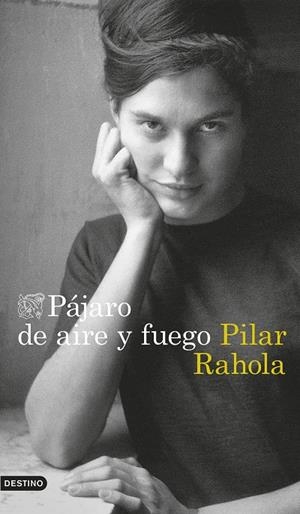 PÁJARO DE AIRE Y FUEGO | RAHOLA, PILAR