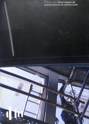 PREVENCIÓN - NIVEL BÁSICO DE PREVENCIÓN EN LA CONSTRUCCIÓN | AUTORES VARIOS