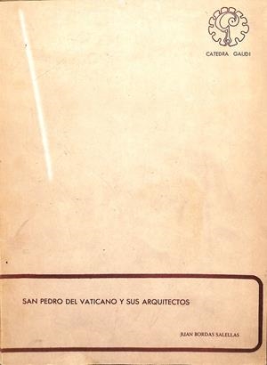 SAN PEDRO DEL VATICANO Y SUS ARQUITECTOS | JUAN BORDAS SALELLAS